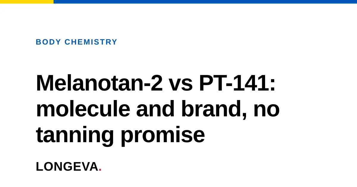 Melanotan-2 vs PT-141: molecule and brand, no tanning promise