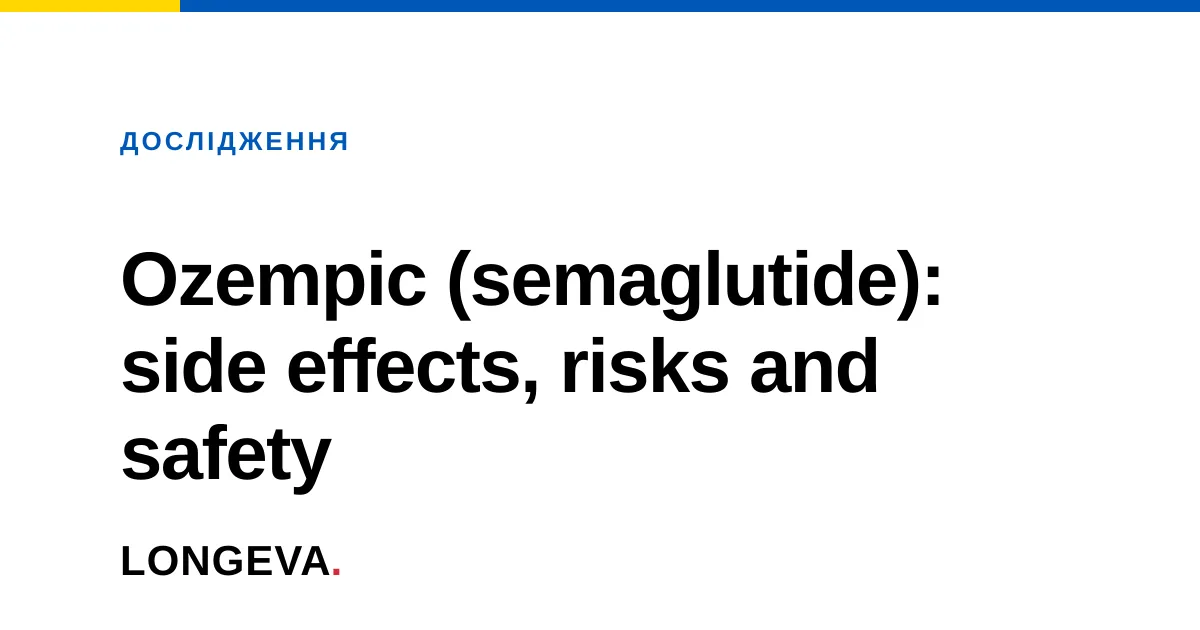 Ozempic (semaglutide): side effects, risks and safety