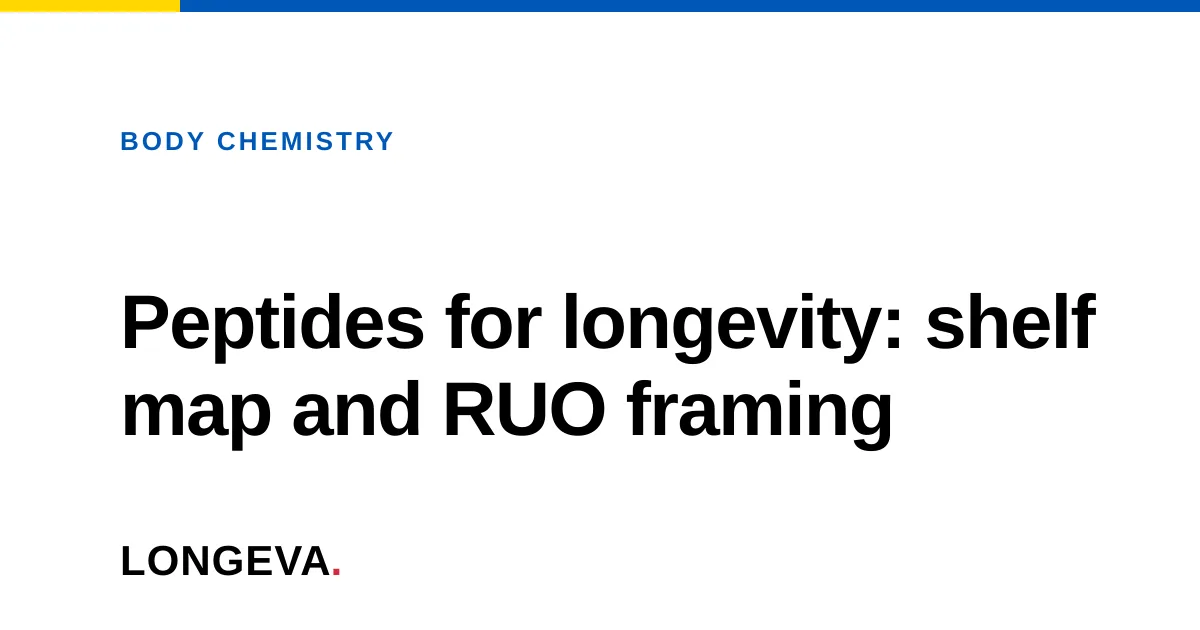Peptides for longevity: shelf map and RUO framing