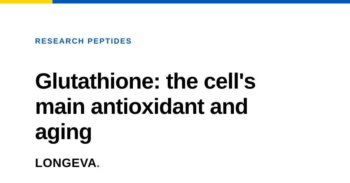 Glutathione: the cell's main antioxidant and aging